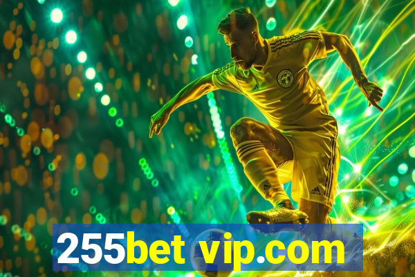 255bet vip.com